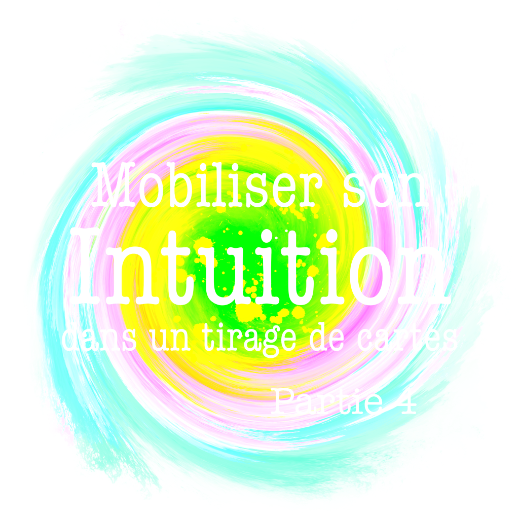 Atelier_Mobiliser son intuition dans un tirage de cartes : quatrième&nbsp;nœud
